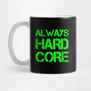 HARCORE MUSIC - Always hardcore Collector vintage green fluo design Mug